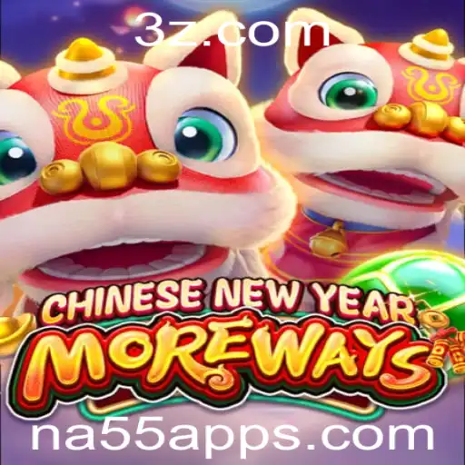 Descubra o Fascinante Mundo de CHINESENEWYEARMOREWAYS no na55 app