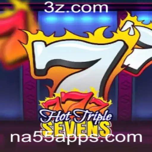 Descubra o Emocionante Mundo de HotTripleSevens no na55 app